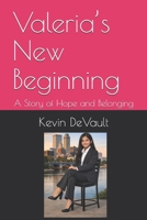 Valeria’s New Beginning: A Story of Hope and Belonging B0GT17SQK2 Book Cover