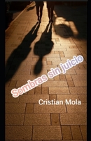 SOMBRAS SIN JUICIO (Spanish Edition) B0GRGPMBF2 Book Cover