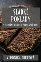 Sladké Poklady: Výjimecné Dezerty Pro Kazdý Den (Czech Edition) 1835793932 Book Cover