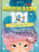 Mermaids 101: Everything You Need to Know about Them! 2898025968 Book Cover