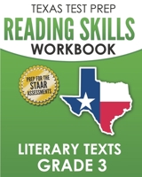 TEXAS TEST PREP Reading Skills Workbook Literary Texts Grade 3: Preparation for the STAAR Reading Tests 1686684312 Book Cover