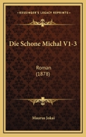 Die Schone Michal V1-3: Roman (1878) 1168492963 Book Cover