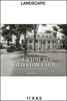 Our Time at Foxhollow Farm: A Hudson Valley Family Remembered 1438462816 Book Cover