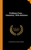 Problems From ... 'chemistry', With Solutions 1020302488 Book Cover