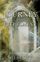 Journey into Fulfillment 1498412041 Book Cover
