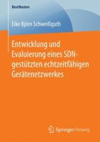 Entwicklung Und Evaluierung Eines Sdn-Gestutzten Echtzeitfahigen Geratenetzwerkes 3658147466 Book Cover