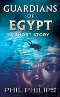 Guardians Of Egypt: An Ancient Egyptian Mystery Thriller: Short Story 0648272443 Book Cover