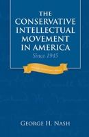 The Conservative Intellectual Movement in America Since 1945 0465014011 Book Cover