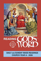 Reading God's Word 2026: Daily and Sunday Mass Readings Church Year a 1682795551 Book Cover