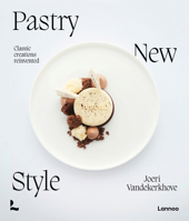 Pastry New Style: Classic Creations Reinvented 9401495033 Book Cover