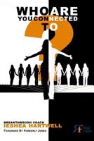 Who Are You Connected To? 1974320138 Book Cover