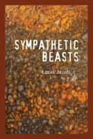 Sympathetic Beasts 1736672134 Book Cover