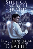 Lightning Lord and the Duplex of Death! 1312848405 Book Cover