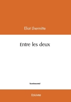 Entre les deux (French Edition) 2414605383 Book Cover
