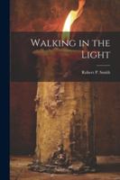 Walking in the Light 1022431609 Book Cover