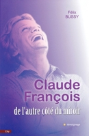 Claude François - De l'autre côté du miroir 235288117X Book Cover