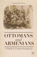 Ottomans and Armenians: A Study in Counterinsurgency 1137362200 Book Cover