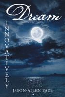 Dream Innovatively 1496910966 Book Cover