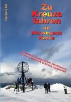 Zu Kreuze fahren an Norwegens Küste: Kreuzfahrt-Neulinge auf dem Weg ins Abenteuer 3746036011 Book Cover