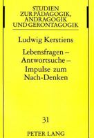Lebensfragen - Antwortsuche - Impulse Zum Nach-Denken: Autobiographische Problemerschließung ALS Methode Der Erwachsenenbildung 3631500416 Book Cover