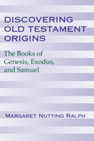 Discovering Old Testament Origins: The Books of Genesis, Exodus & Samuel 0809133229 Book Cover