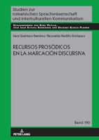 Recursos Prosódicos En La Marcación Discursiva (Studien Zur Romanischen Sprachwissenschaft Und Interkulturel) 3631900465 Book Cover