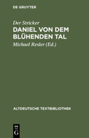 Daniel von dem Blühenden Tal (Altdeutsche Textbibliothek, Nr. 92) 3110343282 Book Cover