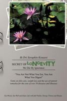 Secret of Longevity: We Die by Ignorance 1468581805 Book Cover