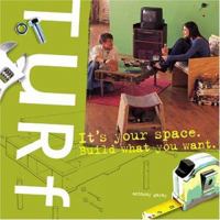 Turf: It's Your space. Build What you Want 1558707611 Book Cover