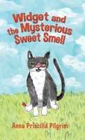 Widget and the Mysterious Sweet Smell 022883841X Book Cover