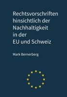 Rechtsvorschriften hinsichtlich der Nachhaltigkeit in der EU und Schweiz (German Edition) B0DZW2S5BC Book Cover