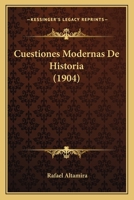 Cuestiones Modernas De Historia (1904) 1274137519 Book Cover