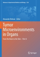 Tumor Microenvironments in Organs: From the Brain to the Skin – Part A 3030362132 Book Cover