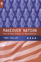 Makeover Nation: The United States of Reinvention 0814251692 Book Cover