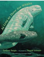 As Long as There Are Whales 0887766927 Book Cover