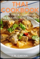 Thai Cookbook: The Thai’s Cookbook, 40 Amazing Thai Recipes 108195180X Book Cover
