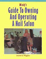 Milady's Guide to Owning and Operating a Nail Salon 1562532014 Book Cover