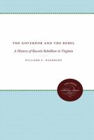 The Governor and the Rebel: A History of Bacon's Rebellion in Virginia 039300645X Book Cover