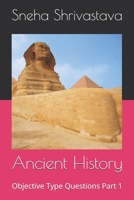 Ancient History: Objective Type Questions Part 1 B088B5NDLJ Book Cover