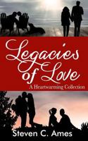 Legacies of Love: A Heartwarming Collection 1499281749 Book Cover