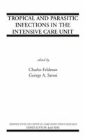 Tropical and Parasitic Infections in the Intensive Care Unit (Perspectives on Critical Care Infectious Diseases) 0387233792 Book Cover