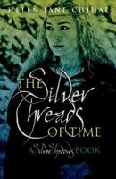 The Silver Threads of Time: A SilverShadows Book 1463731051 Book Cover