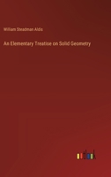 An Elementary Treatise on Solid Geometry 3368630784 Book Cover