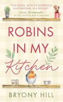 Robins in My Kitchen 1835740960 Book Cover