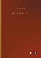 Only An Irish Girl 1511831677 Book Cover