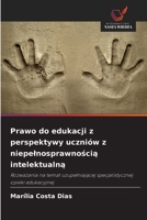 Prawo do edukacji z perspektywy uczniów z niepelnosprawnoscia intelektualna (Polish Edition) 6208364647 Book Cover