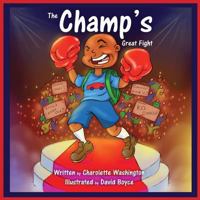 The Champ's Great Fight 0692855289 Book Cover