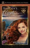 Bhrodi's Angel: Book 3 1725149125 Book Cover