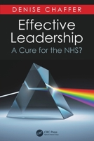 Effective Leadership as a Cure for the Nhs 1785231596 Book Cover