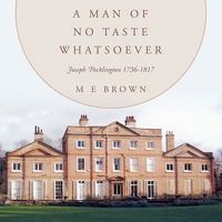A Man of No Taste Whatsoever: Joseph Pocklington 1736-1817 1449064388 Book Cover